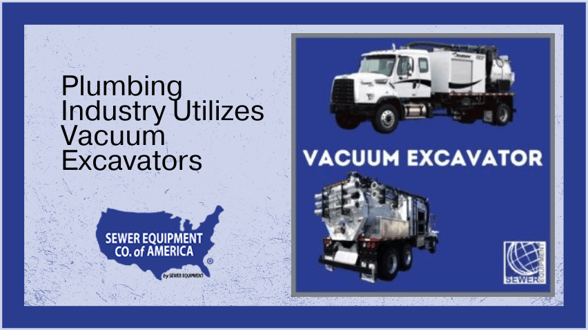 Learn the benefits to the plumbing industry by using RAMVAC vacuum excavators.