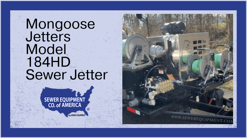 Learn about the Mongoose Model 184HD Sewer Jetter in this article.