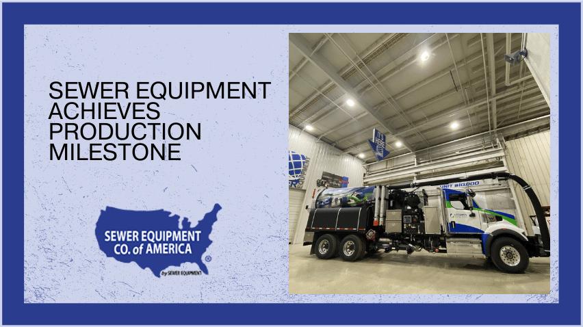 Featured image for the blog "Sewer Equipment Reaches Production Milestone"